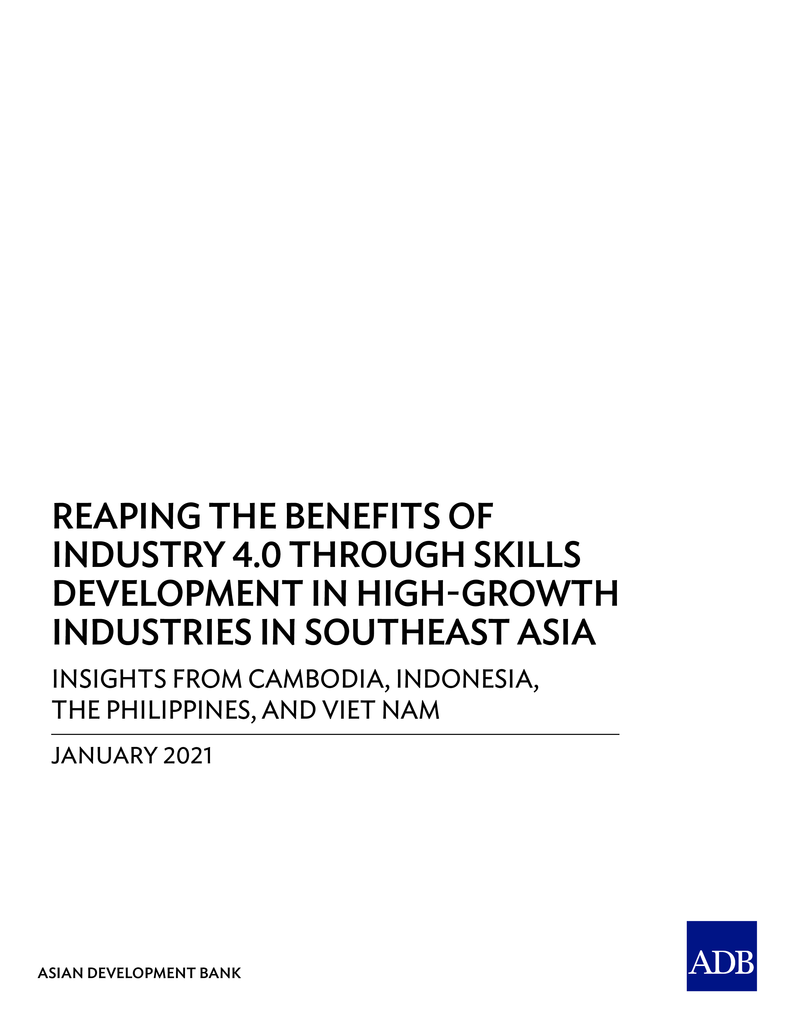 亚洲开发银行(ADB):东南亚高增长产业的技能开发:从工业4.0中受益(英文版)